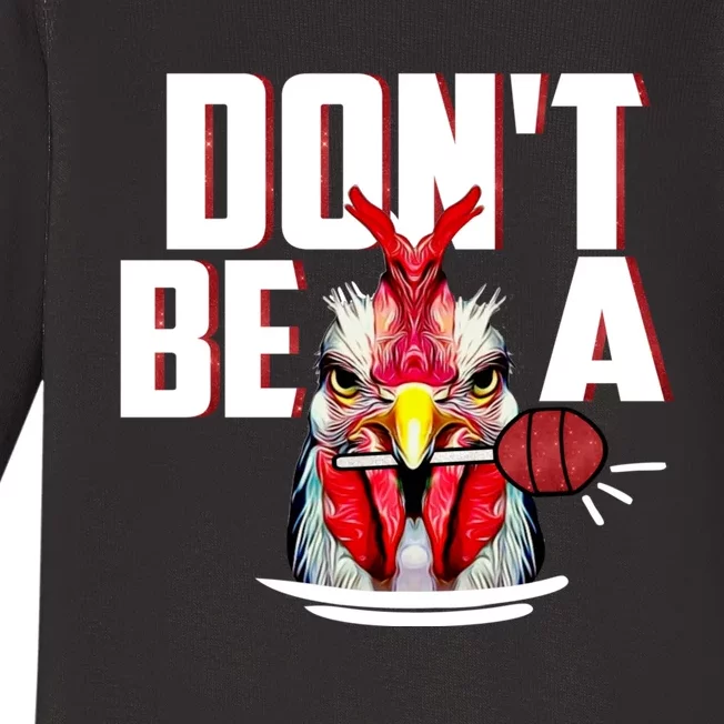 Dont Be A Cock Sucker Rooster Lollipop Funny Fathers Day Baby Long Sleeve Bodysuit