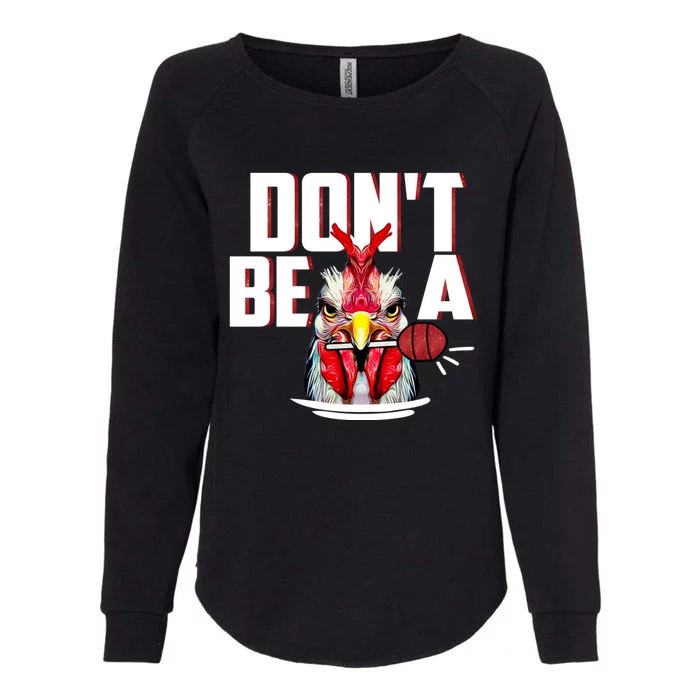 Dont Be A Cock Sucker Rooster Lollipop Funny Fathers Day Womens California Wash Sweatshirt