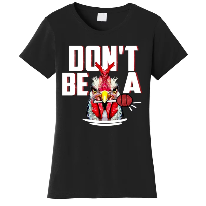 Dont Be A Cock Sucker Rooster Lollipop Funny Fathers Day Women's T-Shirt