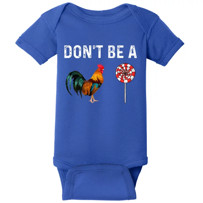 Don't Be A Cock Sucker Sarcastic Baby Bodysuit