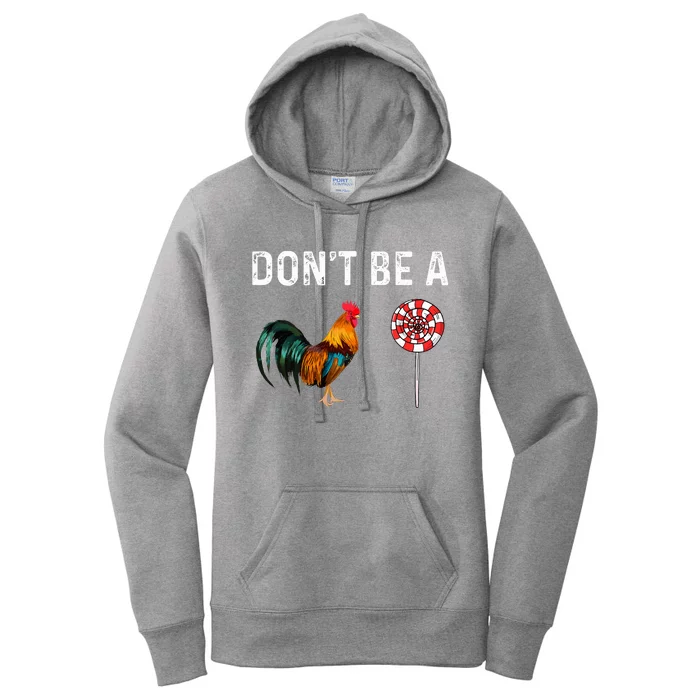 Don't Be A Cock Sucker Sarcastic Women's Pullover Hoodie