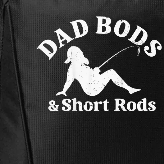 Dad Bods And Short Rods City Backpack