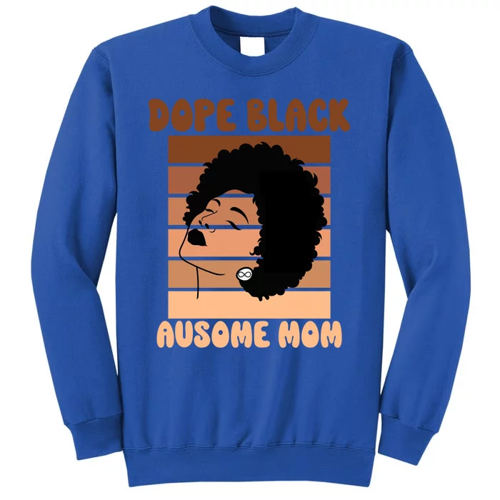 Dope Black Autism Mom Ausome Mom Afro Autistic Neurodiverse Gift Tall Sweatshirt