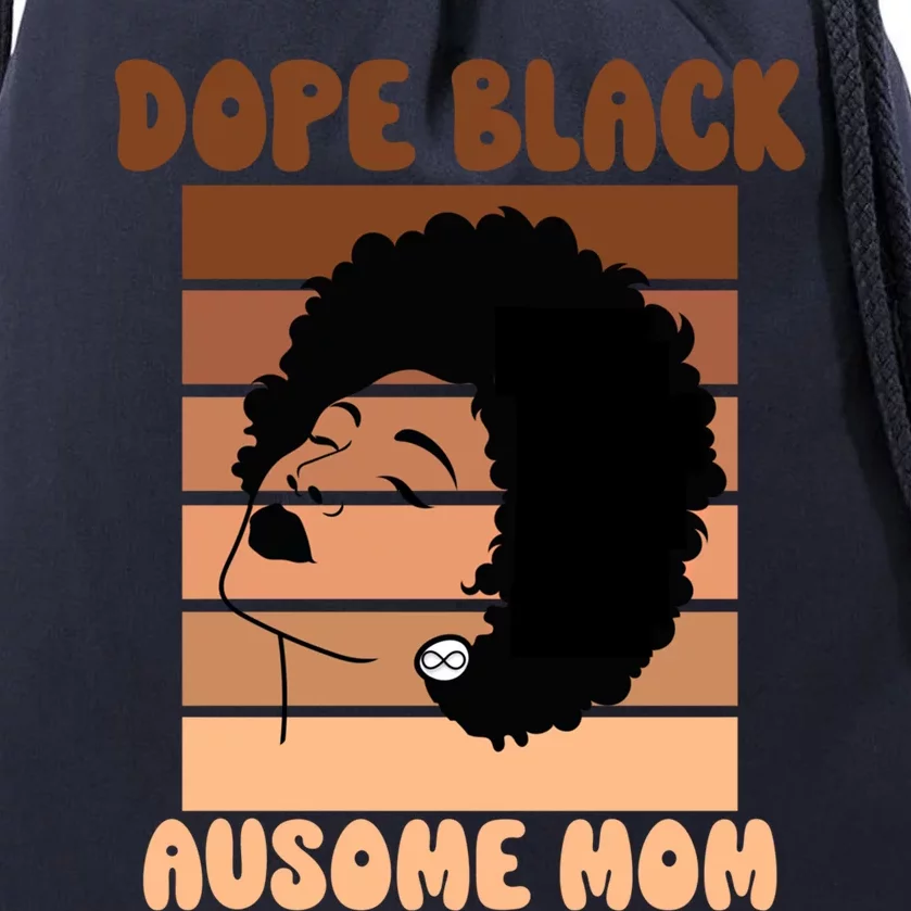 Dope Black Autism Mom Ausome Mom Afro Autistic Neurodiverse Gift Drawstring Bag