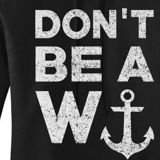 Dont Be A W Anchor Women's Pullover Hoodie