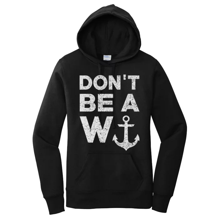 Dont Be A W Anchor Women's Pullover Hoodie