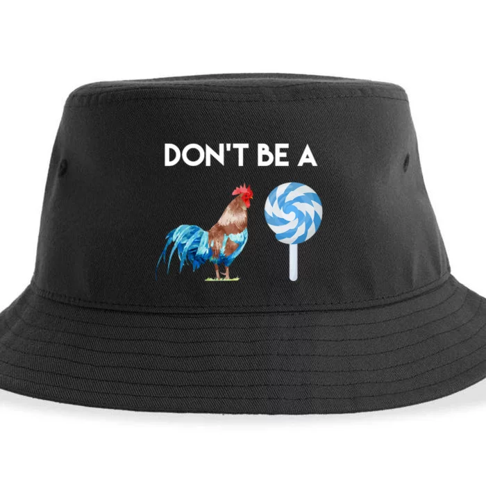 DonT Be A Cock Or A Sucker Sustainable Bucket Hat