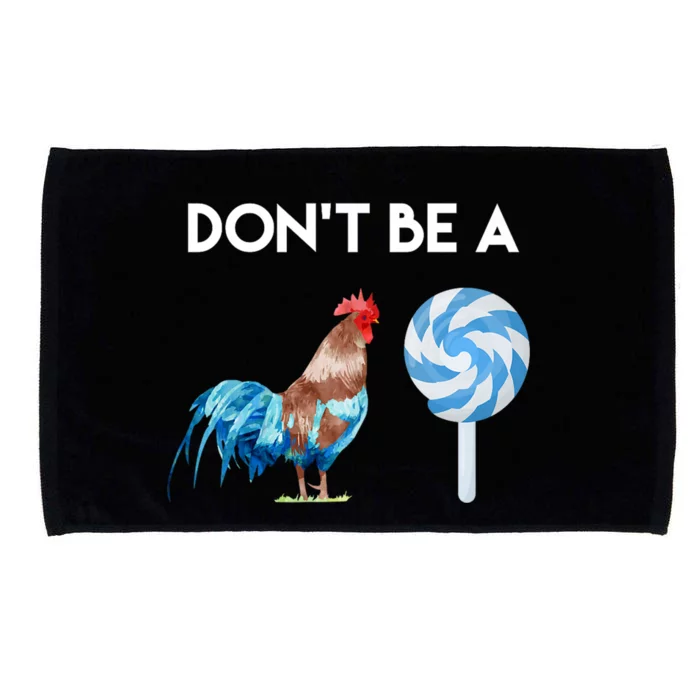 DonT Be A Cock Or A Sucker Microfiber Hand Towel