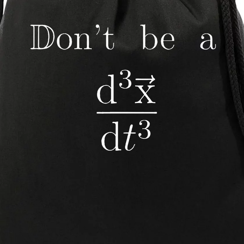 DonT Be A Jerk Mathematician Drawstring Bag