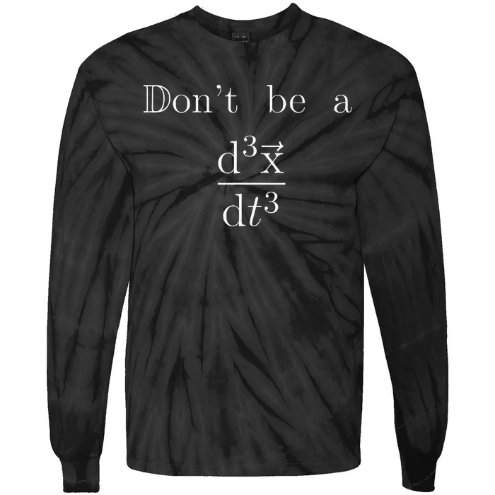 DonT Be A Jerk Mathematician Tie-Dye Long Sleeve Shirt