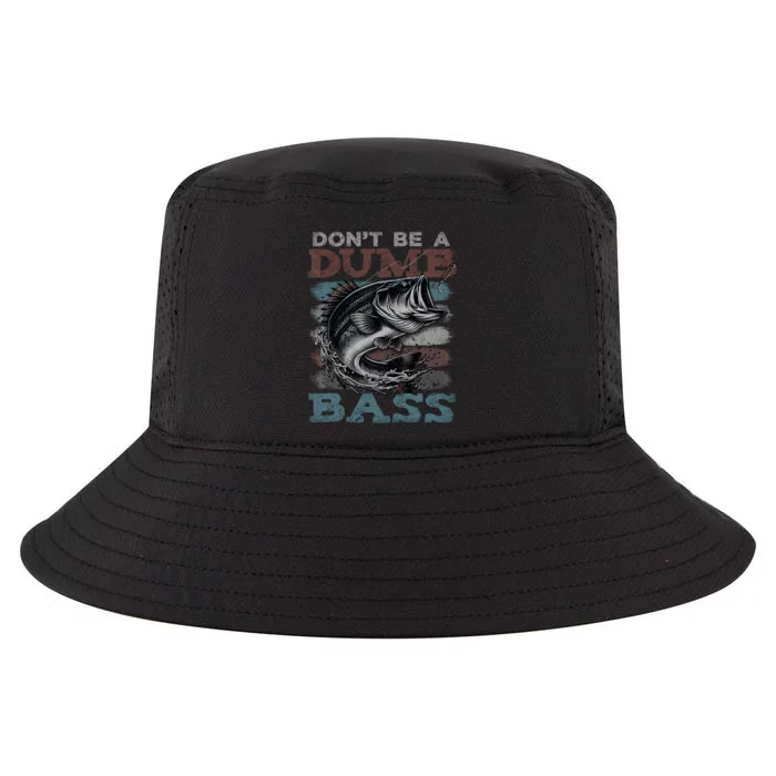 Dont Be A Dumb Bass Funny Bass Fishing Dad Jokes Cool Comfort Performance Bucket Hat