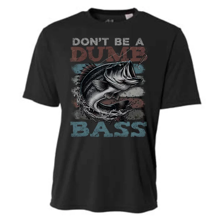 Dont Be A Dumb Bass Funny Bass Fishing Dad Jokes Cooling Performance Crew T-Shirt