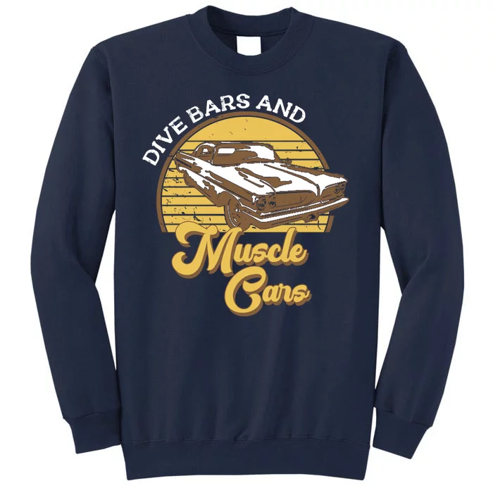 Drive Bars And Muscle Cars Tall Sweatshirt