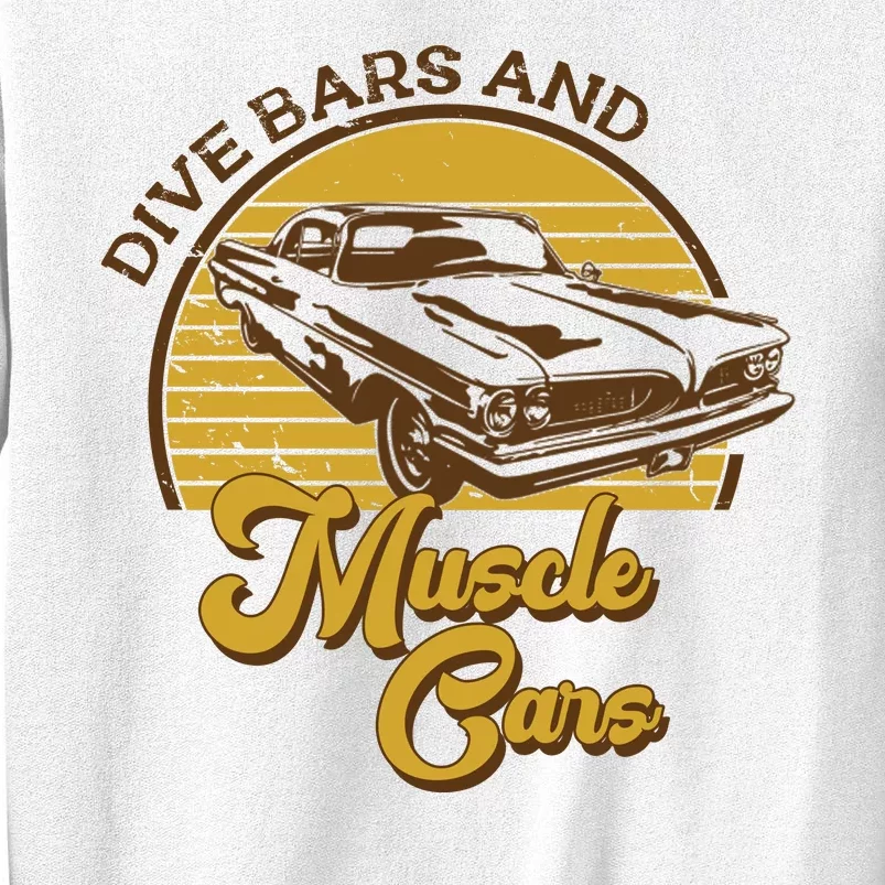 Drive Bars And Muscle Cars Sweatshirt