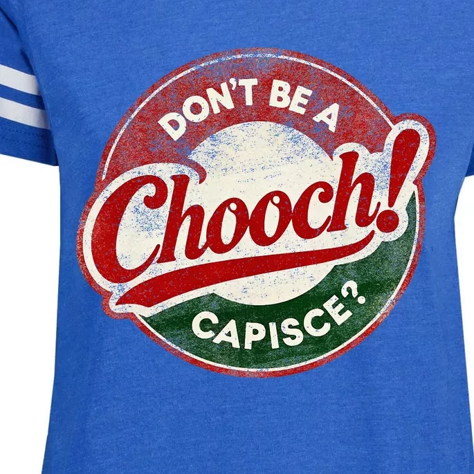 DonT Be A Chooch! Capisce Retro – Funny Italian American Enza Ladies Jersey Football T-Shirt