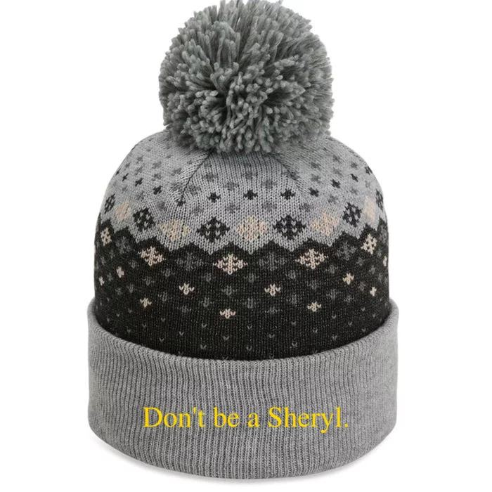 DonT Be A Sheryl The Baniff Cuffed Pom Beanie