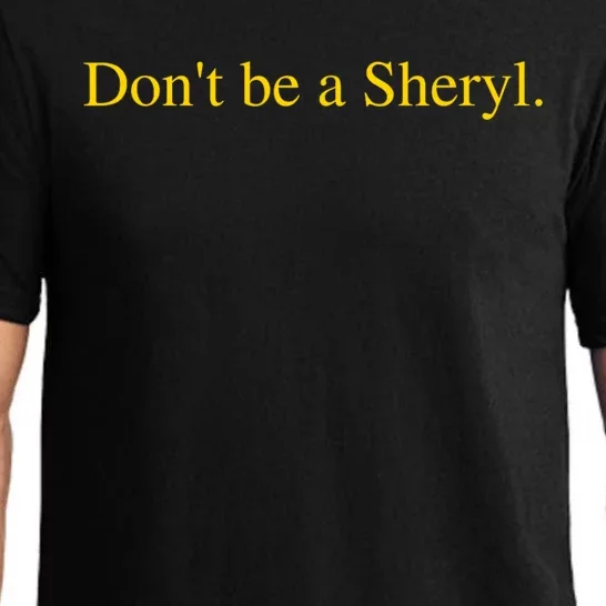 DonT Be A Sheryl Pajama Set