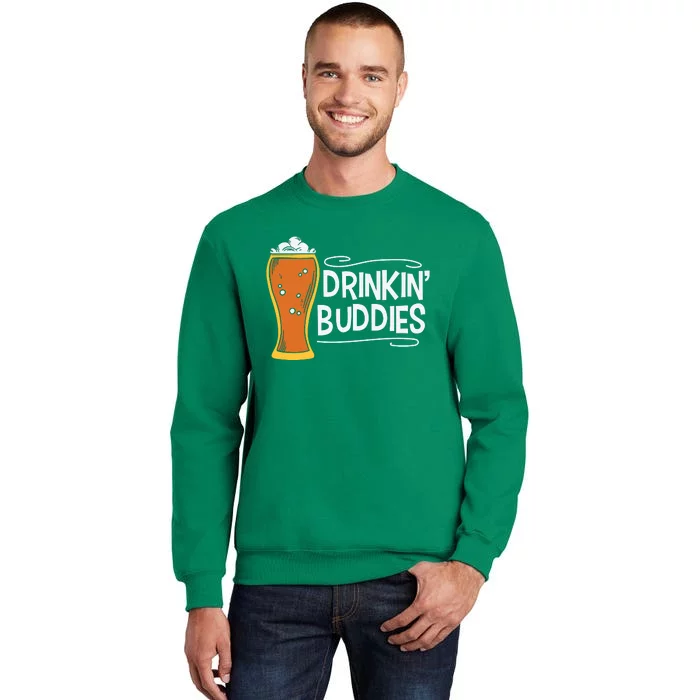 Drinkin Buddies Beer Funny Drinking St Patricks Day Sweatshirt