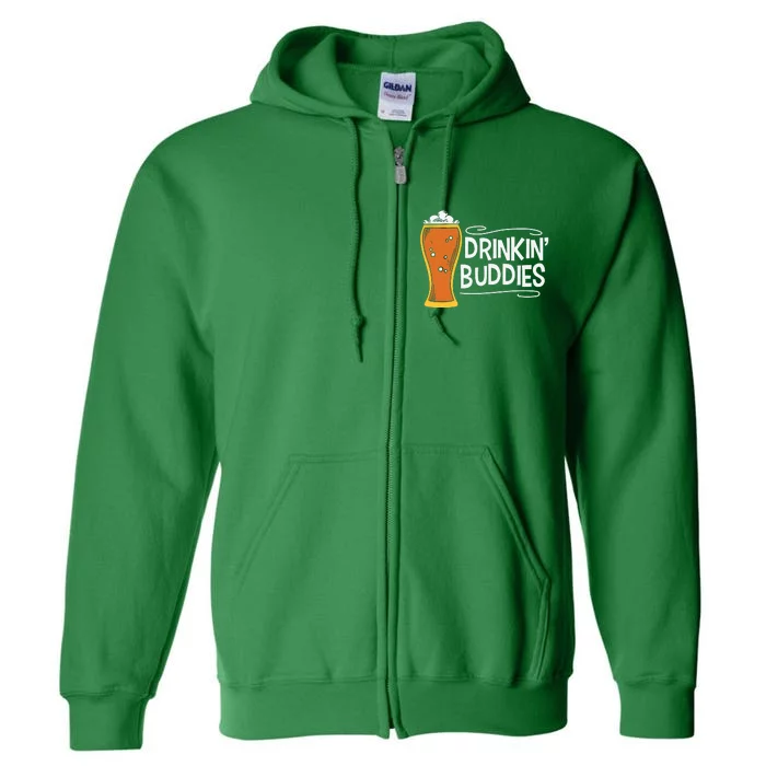 Drinkin Buddies Beer Funny Drinking St Patricks Day Full Zip Hoodie