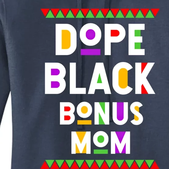 Dope Black Bonus Mom African American Black History Month Funny Gift Women's Pullover Hoodie