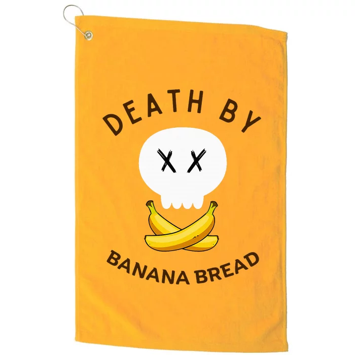 Death By Banana Bread Platinum Collection Golf Towel