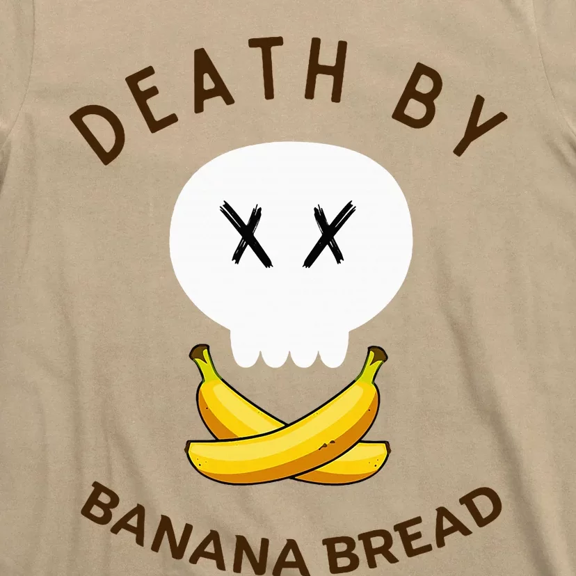 Death By Banana Bread T-Shirt