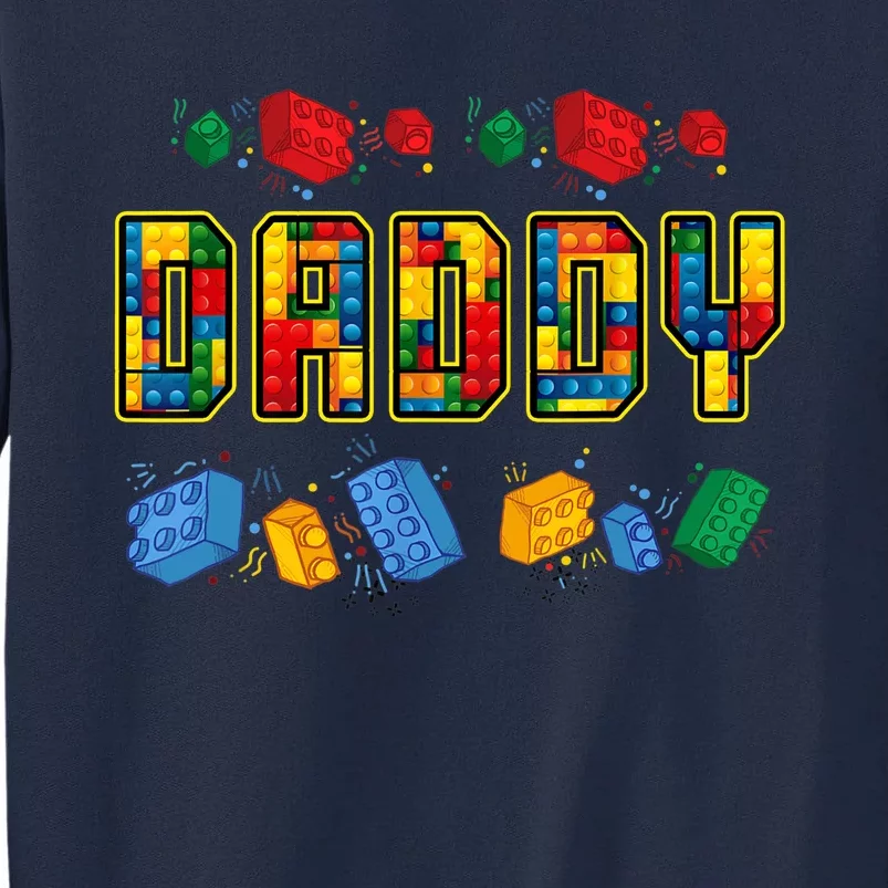 Daddy Brick Builder Funny Blocks Master Builder Dad Tall Sweatshirt