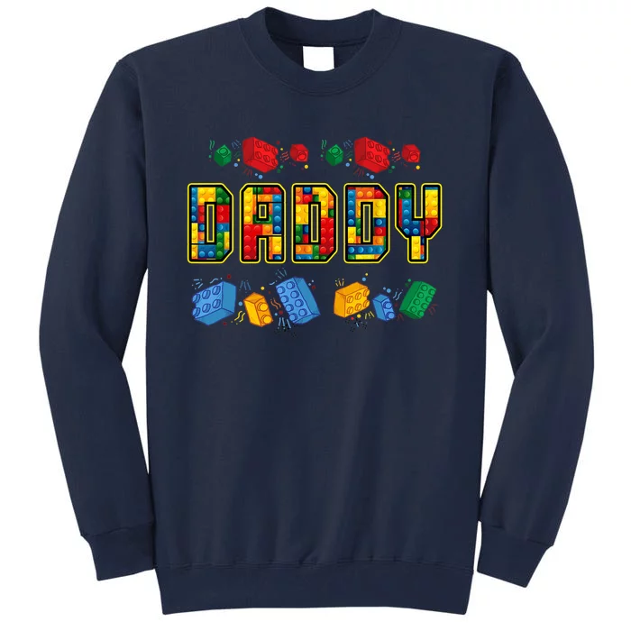 Daddy Brick Builder Funny Blocks Master Builder Dad Tall Sweatshirt