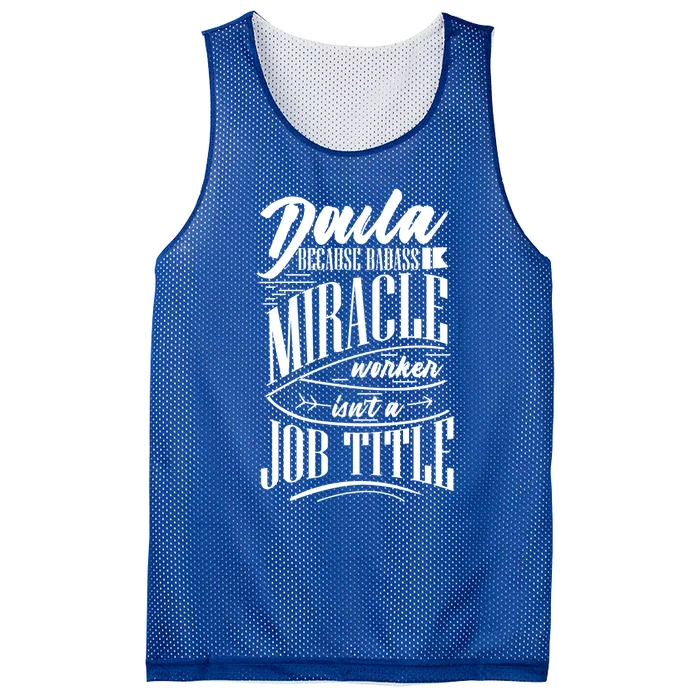 Doula Because Badass Miracle Worker Isn't A Job Title Gift Mesh Reversible Basketball Jersey Tank