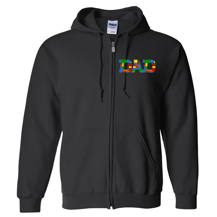 Dad Brick Builder Funny Blocks Master Builder Awesome Cute Full Zip Hoodie