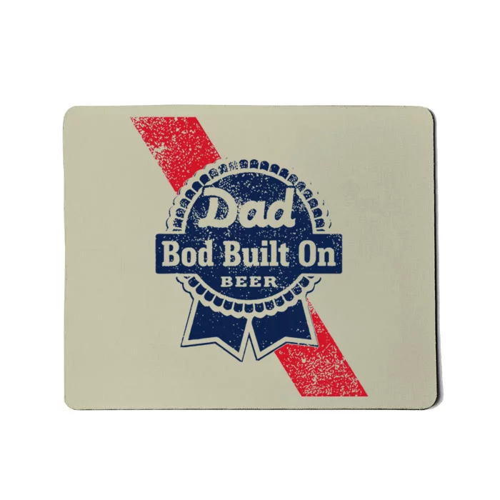 Dad Bod Built On Beer Funny Beer Mousepad