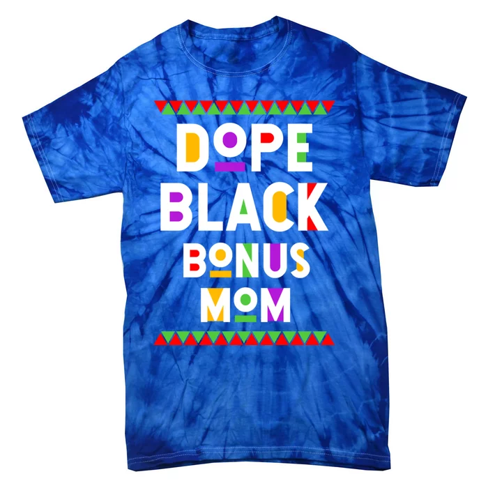 Dope Black Bonus Mom African American Black History Month Gift Tie-Dye T-Shirt