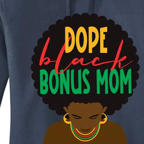 Dope Black Bonus Mom Black Stepmom Mother Days Black History Gift Women's Pullover Hoodie