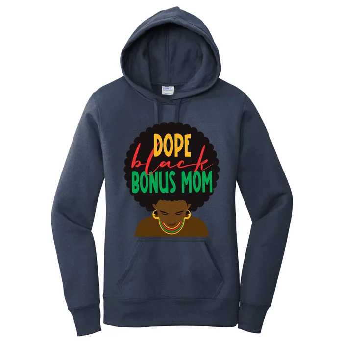 Dope Black Bonus Mom Black Stepmom Mother Days Black History Gift Women's Pullover Hoodie