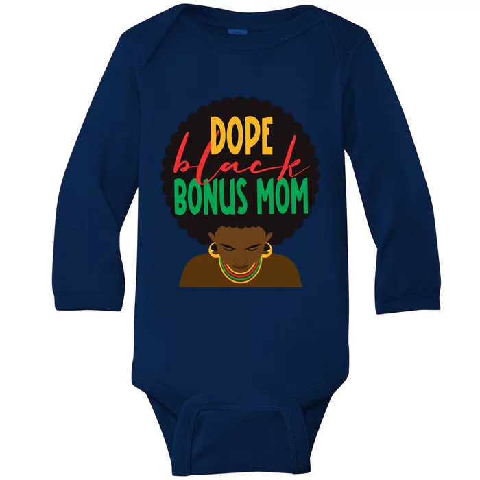 Dope Black Bonus Mom Black Stepmom Mother Days Black History Gift Baby Long Sleeve Bodysuit