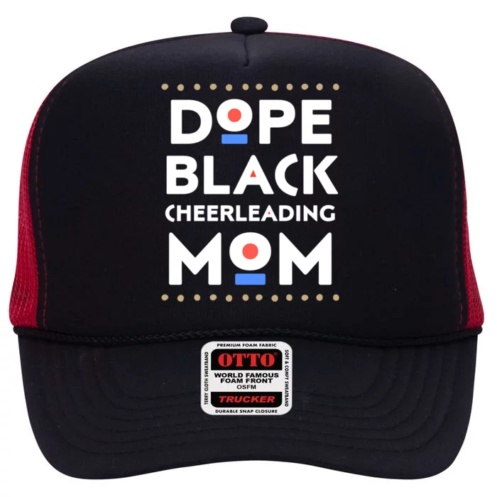 Dope Black Cheerleading Mom African Hbcu Melanin Sports Gift High Crown Mesh Trucker Hat