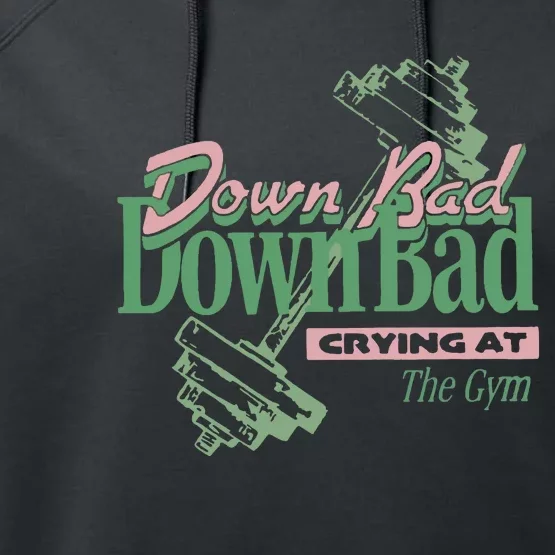 Down Bad Crying At The Gym Performance Fleece Hoodie