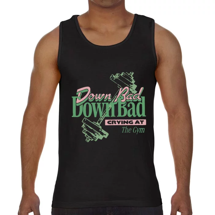 Down Bad Crying At The Gym Comfort Colors® Tank Top