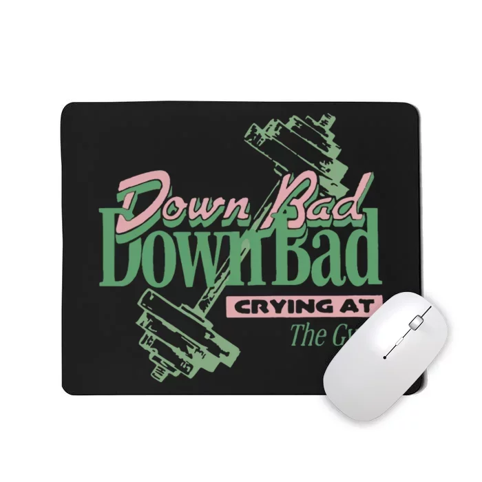 Down Bad Crying At The Gym Mousepad