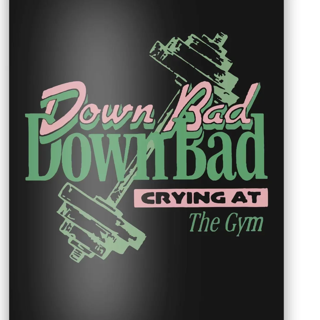 Down Bad Crying At The Gym Poster