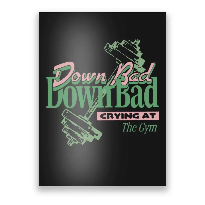 Down Bad Crying At The Gym Poster