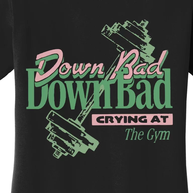 Down Bad Crying At The Gym Women's T-Shirt