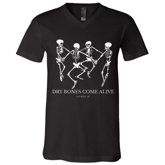 Dry Bones Come Alive Funny Skeleton Dancing Gift V-Neck T-Shirt