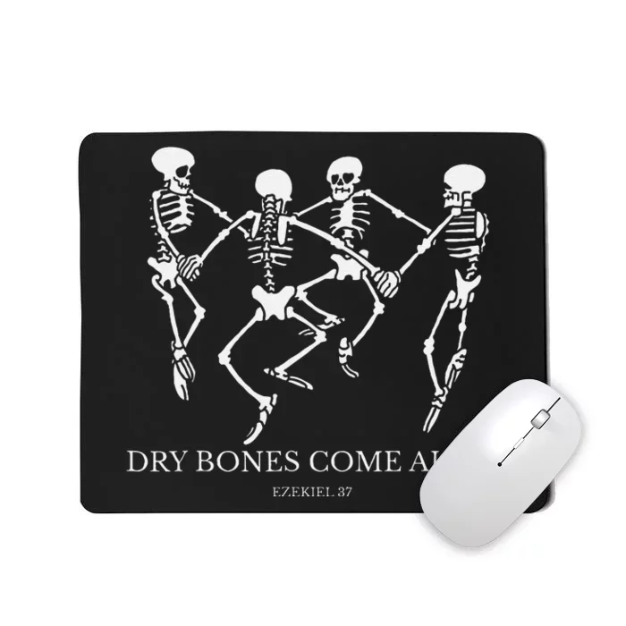 Dry Bones Come Alive Funny Skeleton Dancing Gift Mousepad