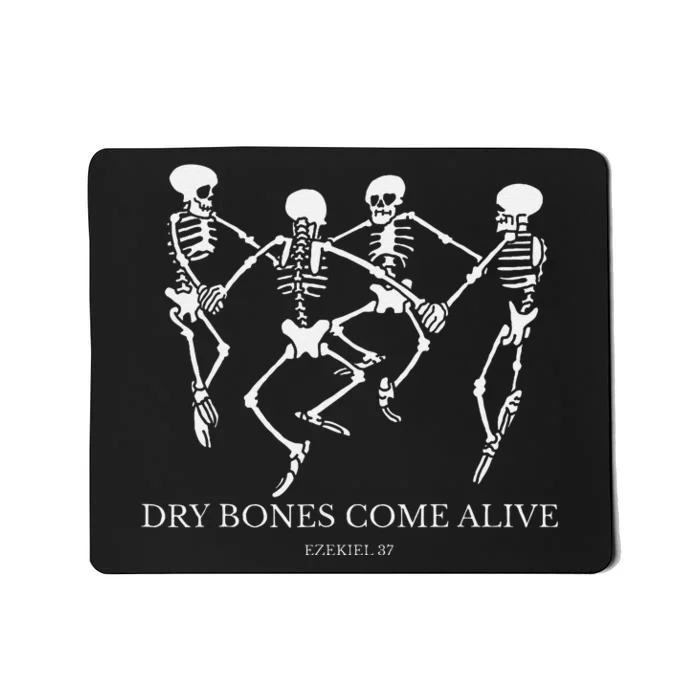 Dry Bones Come Alive Funny Skeleton Dancing Gift Mousepad