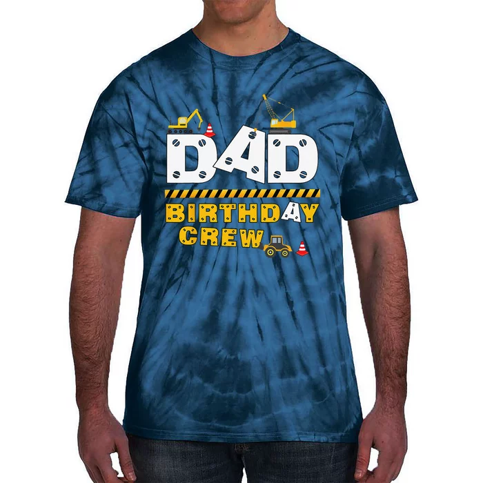 Dad Birthday Crew Construction Family Birthday Party Tie-Dye T-Shirt