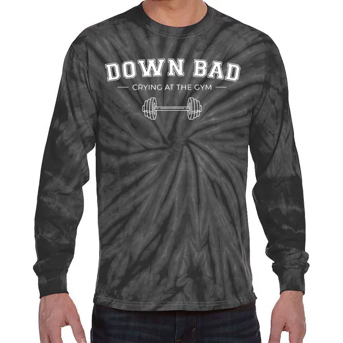 Down Bad Crying At The Gym Tie-Dye Long Sleeve Shirt