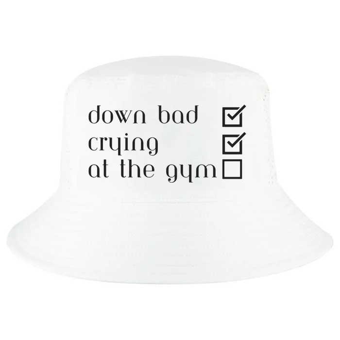 Down Bad Crying At The Gym Cool Comfort Performance Bucket Hat