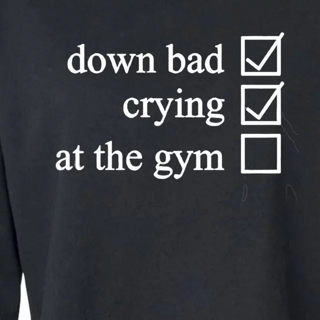 Down Bad Crying At The Gym Cropped Pullover Crew