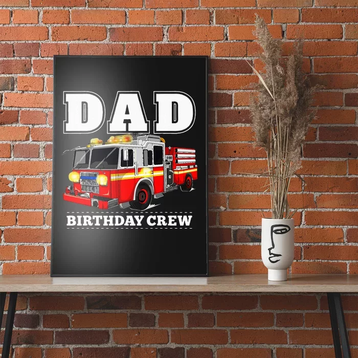 Dad Birthday Crew Fire Truck Firefighter Fireman Party Poster